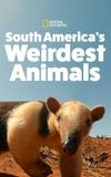 South America's Weirdest Animals