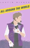 Justin Bieber: All Around The World