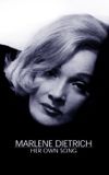 Marlene Dietrich: Her Own Song