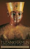 Tutankhamun and the Golden Age of the Pharaohs