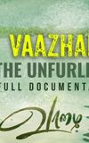 vaazhai - the unfurling