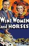 Wine, Women and Horses