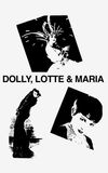 Dolly, Lotte and Maria