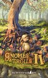 Gnomes & Trolls II: The Forest Trial