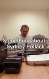 Something About Sydney Pollack