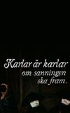 Karlar är karlar om sanningen ska fram