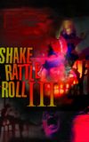 Shake, Rattle & Roll III