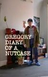 Gregory: Diary of a Nutcase