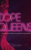 Dope Queens