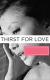 Thirst for Love