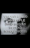 Vincent Gallo: 48 People (Who Should Be Dead in Hollywood)