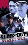 In the Line of Duty: Street War