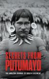 Secrets from Putumayo