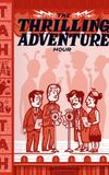 The Thrilling Adventure Hour Live