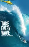 Take Every Wave: The Life of Laird Hamilton