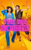 The Big Soirée