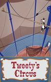 Tweety's Circus