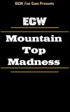 ECW Mountain Top Madness