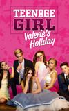 Teenage Girl: Valerie's Holiday