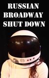 Russian Broadway Shut Down