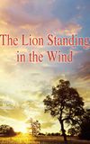 The Lion Standing in the Wind