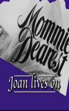 Mommie Dearest: Joan Lives On