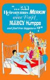 Can Heironymus Merkin Ever Forget Mercy Humppe and Find True Happiness?