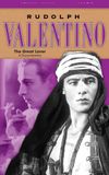 Rudolph Valentino: The Great Lover