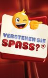 Verstehen Sie Spaß?