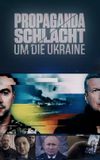 Propagandaschlacht um die Ukraine