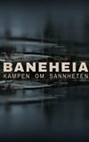 Baneheia: Kampen om sannheten