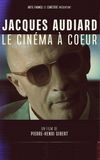 Jacques Audiard, le cinéma à cœur