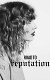 Taylor Swift: The Road to Reputation