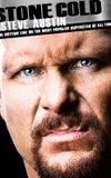 Stone Cold Steve Austin: The Bottom Line on the Most Popular Superstar of All Time