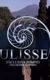 Speciale Ulisse: Pompei, una grande scoperta