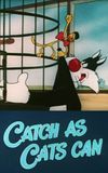 Catch as Cats Can