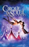 Cirque du Soleil: Worlds Away