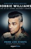 Prime Live Events: Robbie Williams Live at St. John's Hackney