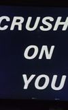 Crush On You