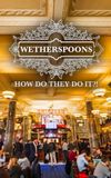 Wetherspoons: How Do They Do It?!