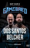 Gamebred Fighting Championship 7: Dos Santos vs. Belcher