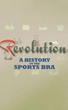 Revolution: A History of the Sports Bra