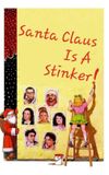 Santa Claus Is a Stinker