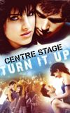 Center Stage: Turn It Up