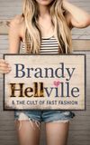 Brandy Hellville & the Cult of Fast Fashion