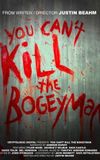 You Can't Kill the Bogeyman