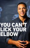 You Can't Lick Your Elbow