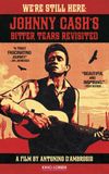 We're Still Here: Johnny Cash's Bitter Tears Revisited