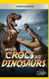 When Crocs Ate Dinosaurs