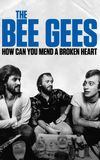 The Bee Gees: How Can You Mend a Broken Heart